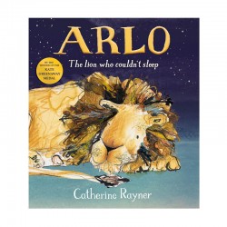 Arlo The Lion Who Couldn't Sleep by Catherine Rayner